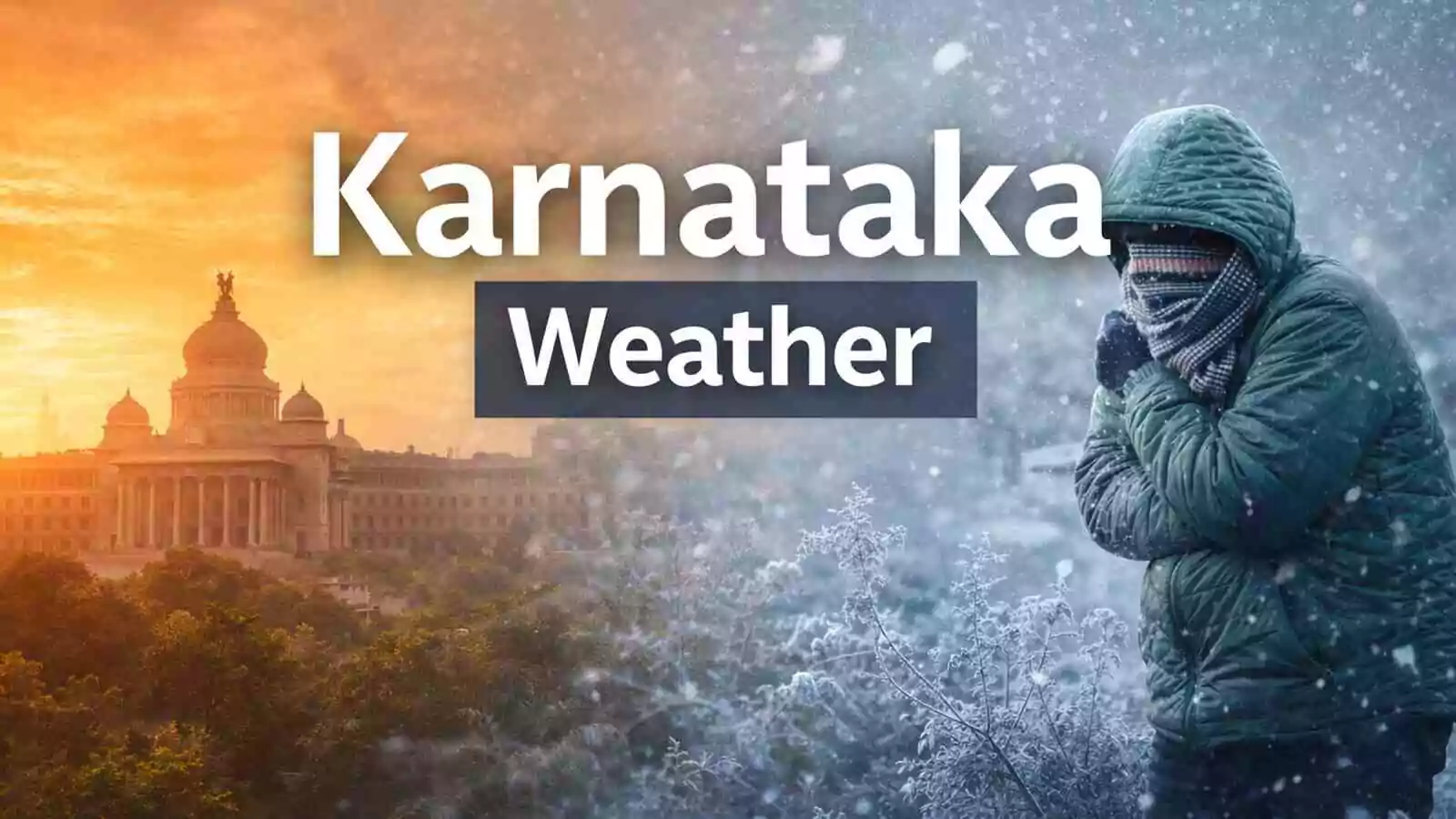 ಬೆಂಗಳೂರು ಭಾಗದಲ್ಲಿ ಮಳೆ ಇಲ್ಲ, ಚಳಿ ಹೆಚ್ಚಳ! ಉತ್ತರ ಕರ್ನಾಟಕ ಜಿಲ್ಲೆಗಳಲ್ಲಿ ಶೀತಗಾಳಿ