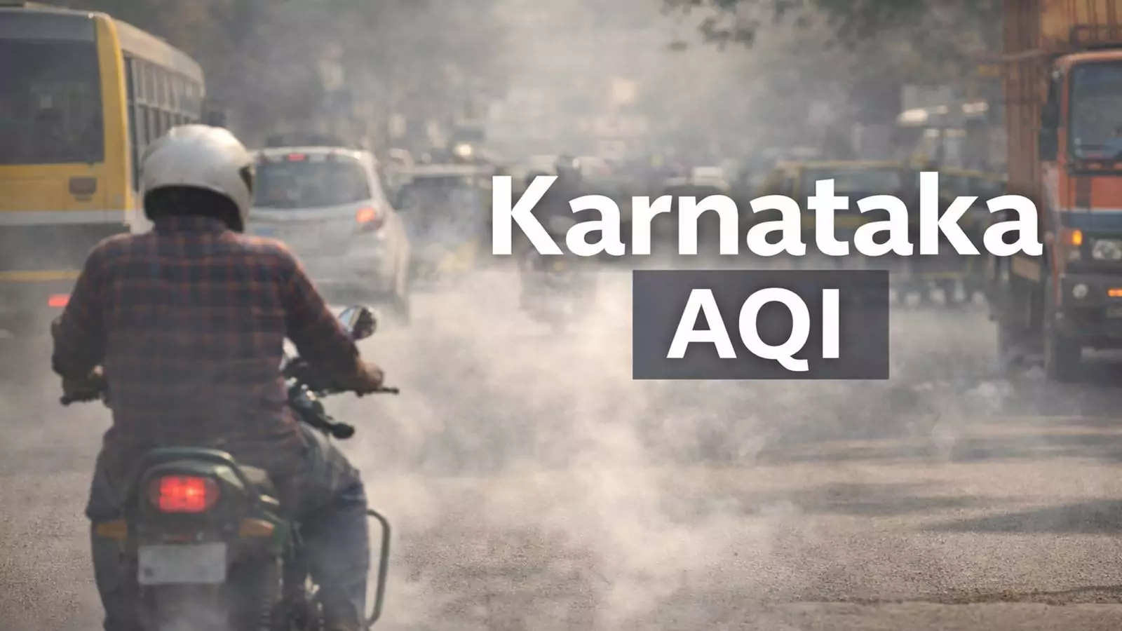 ಬೆಂಗಳೂರು ಸೇರಿ ಕರ್ನಾಟಕ ಕರಾವಳಿ ಜಿಲ್ಲೆಗಳಲ್ಲಿ ಗಾಳಿ ಗುಣಮಟ್ಟ ಕುಸಿತ, ಮಾಸ್ಕ್ ಧರಿಸಲು ಸೂಚನೆ