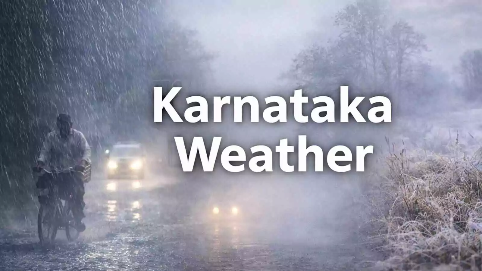 ಬೆಂಗಳೂರು ಚಳಿ ಕಾಟ ಹೆಚ್ಚಳ! ದಕ್ಷಿಣ ಕನ್ನಡ ಮತ್ತು ಉತ್ತರ ಕನ್ನಡ ಜಿಲ್ಲೆಗಳಲ್ಲಿ ಒಣಹವೆ